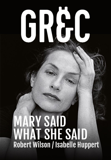 Isabelle Huppert: Mary said what she said