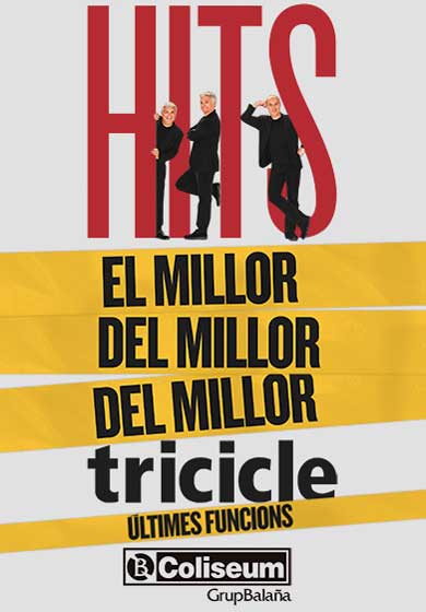 Tricicle: Hits → Teatre Coliseum