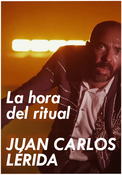 Juan Carlos Lérida: La hora del ritual