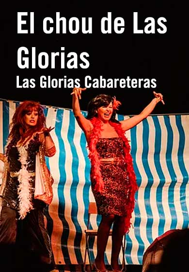La Glorias Cabareteras: El chou de Las Glorias