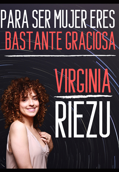 Virginia Riezu: Para ser mujer eres bastante graciosa