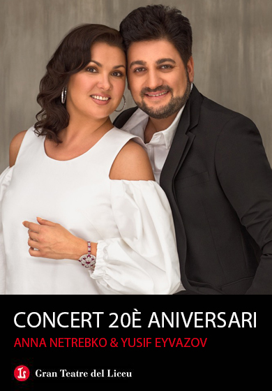 Concert 20è Aniversari: A. Netrebko & Y. Eyvazov