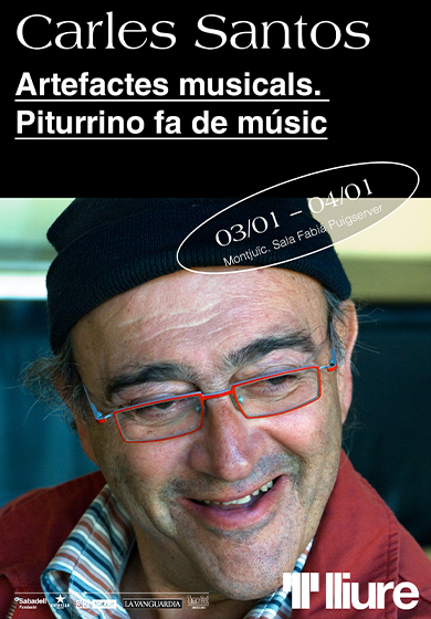 Artefactes musicals. Piturrino fa de músic → Teatre Lliure - Gràcia