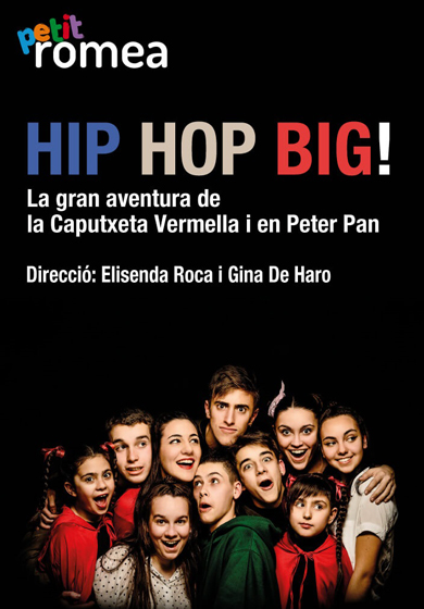 Hip Hop Big! La gran aventura de la Caputxeta Vermella i en Peter Pan → Teatre Romea
