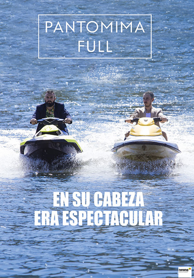 Pantomima Full: En su cabeza era espectacular