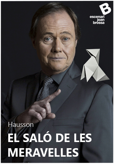 Hausson: El saló de les meravelles → Escenari Joan Brossa