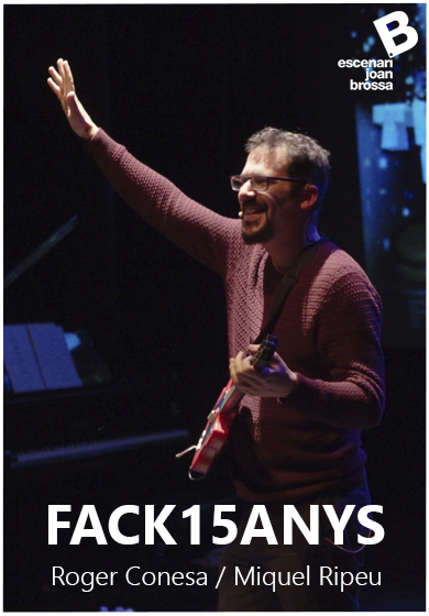 Fack15anys → Escenari Joan Brossa