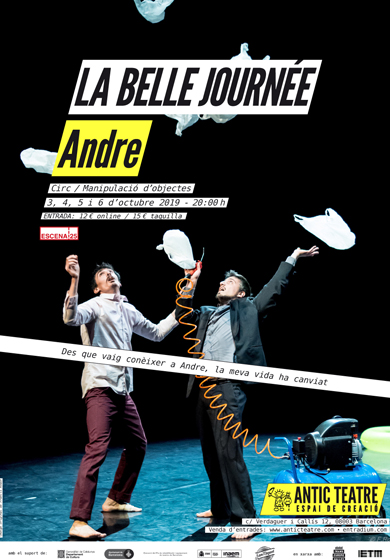 La Belle Journée: Andre → Antic Teatre