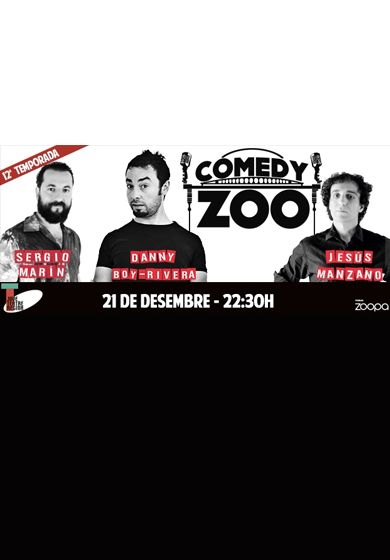 Comedy zoo: Sergio Marín, Dani Boy-Rivera i Jesús Manzano