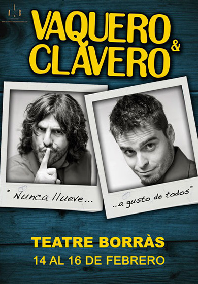 J.J. Vaquero i Álex Clavero: Nunca llueve a gusto de todos → Teatre Borràs