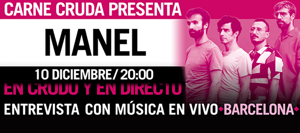 Manel en crudo y en directo