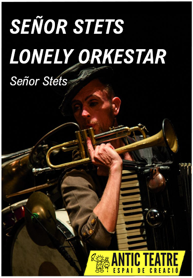 Señor StetS Lonely Orkestar → Antic Teatre