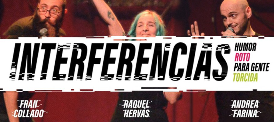 Interferencias: humor roto para gente torcida