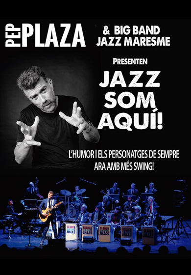 Pep Plaza & Big Band Jazz Maresme: Jazz som aquí!