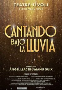 Cantando bajo la lluvia, el musical → Teatre Tívoli