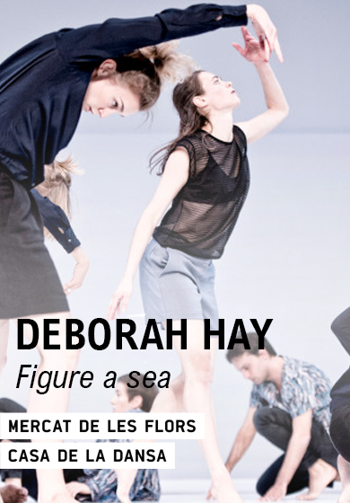 Deborah Hay: Figure a sea (2015) → Mercat de les Flors