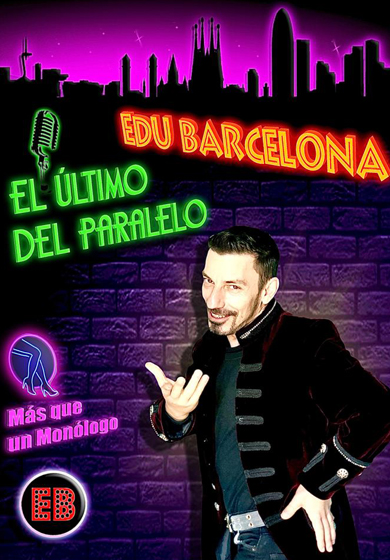 Edu Barcelona: El último del Paralelo