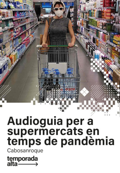 Audioguia per a supermercats en temps de pandèmia → Teatre On-line