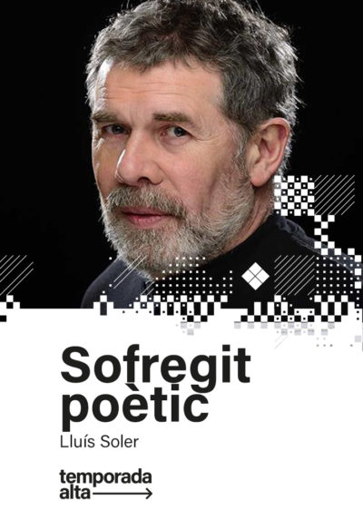 Lluís Soler: Sofregit poètic → Teatre On-line
