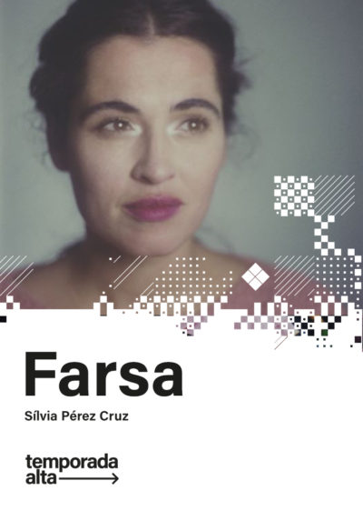 Sílvia Pérez Cruz en solitari: Farsa (gènere impossible) → Teatre Municipal de Girona