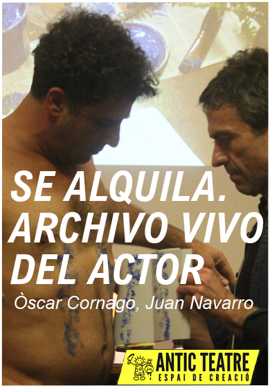 Se alquila. Archivo vivo del actor → Antic Teatre
