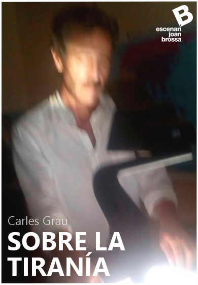 Sobre la tiranía → Escenari Joan Brossa