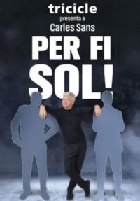 Carles Sans: Per fi sol → Palau Firal i de Congressos de Tarragona