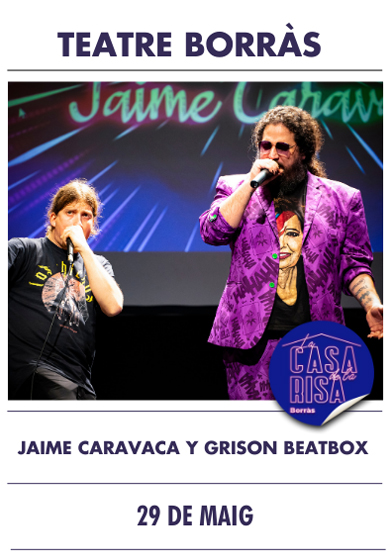 Jaime Caravaca & Grison Beatbox → Teatre Borràs