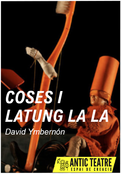 David Ymbernon: Coses i Latung La La → Antic Teatre