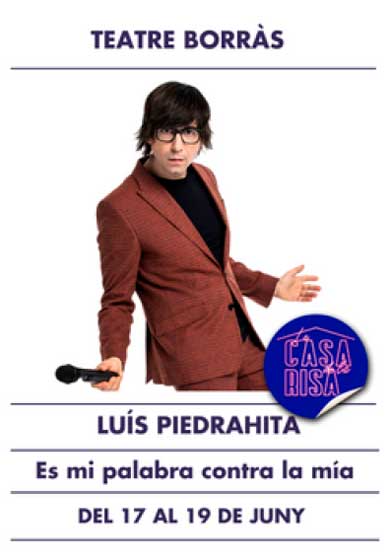 Luís Piedrahita: Es mi palabra contra la mía → Teatre Borràs