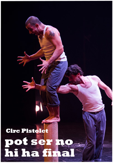 Circ Pistolet: Pot ser no hi ha final