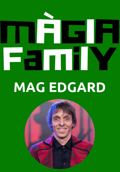 Mag Edgard: Màgia Family