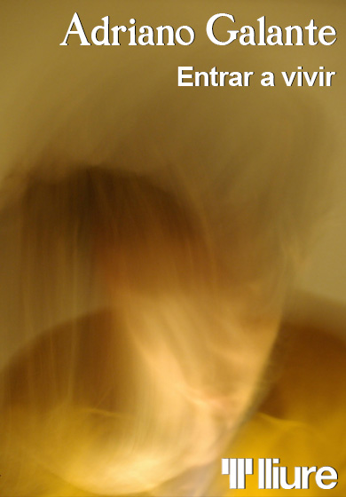 Adriano Galante: Entrar a vivir → Teatre Lliure - Montjuïc