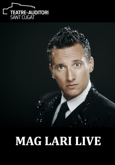 Mag Lari Live → Teatre-Auditori Sant Cugat