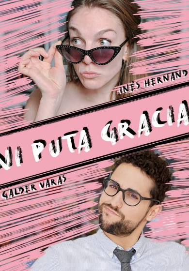 Galder Varas & Inés Hernand: Ni puta gracia