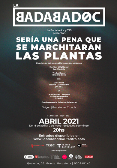 Sería una pena que se marchitaran las plantas
