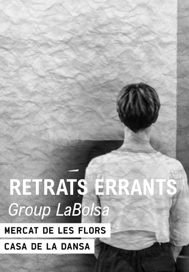 Group LaBolsa: Retrats errants → Mercat de les Flors
