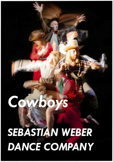 Sebastian Weber Dance Company: Cowboys
