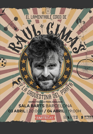 El lamentable circo de Raúl Cimas y la Orquestina del Pirata → BARTS