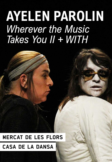 Wherever the Music Takes You II + WITH → Mercat de les Flors