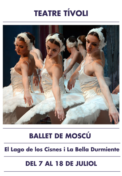 Ballet de Moscu: El lago de los cisnes y La bella durmiente → Teatre Tívoli