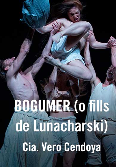 Cia Vero Cendoya: Bogumer (o fills de Lunacharski)