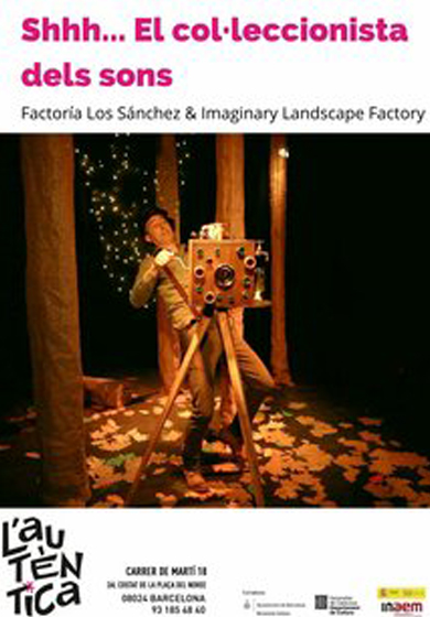 Shhh… El col·leccionista de sons → L'Autèntica Teatre