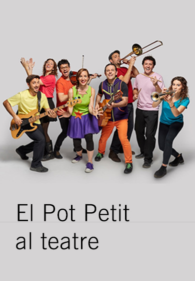El Pot Petit al teatre → Teatre La Passió d'Esparreguera
