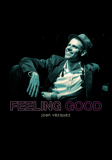 Joan Vázquez: Feeling Good Tour