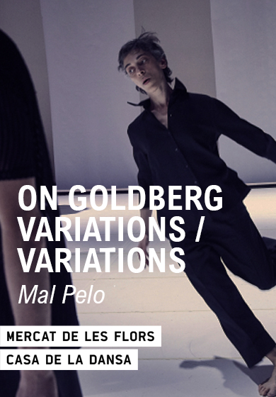 Mal Pelo: On Goldberg Variations / Variations → Mercat de les Flors