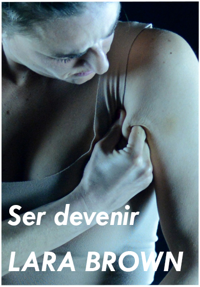 Lara Brown: Ser devenir