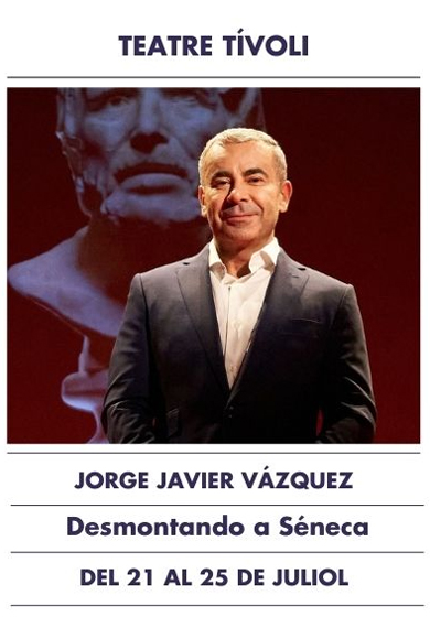 Jorge Javier Vázquez: Desmontando a Séneca → Teatre Tívoli