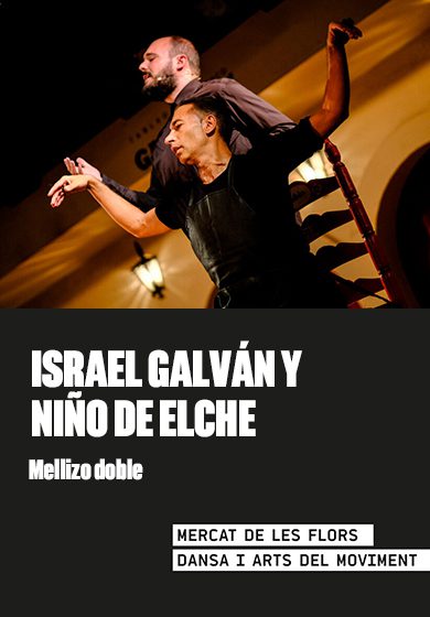 Israel Galván i Niño de Elche: Mellizo doble