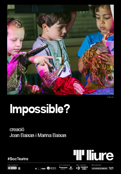 La caixa del Lliure: Impossible? → Teatre Lliure - Montjuïc